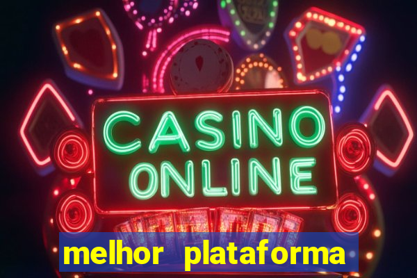 melhor plataforma de jogos para ganhar dinheiro