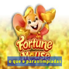 o que e paraolimpiadas