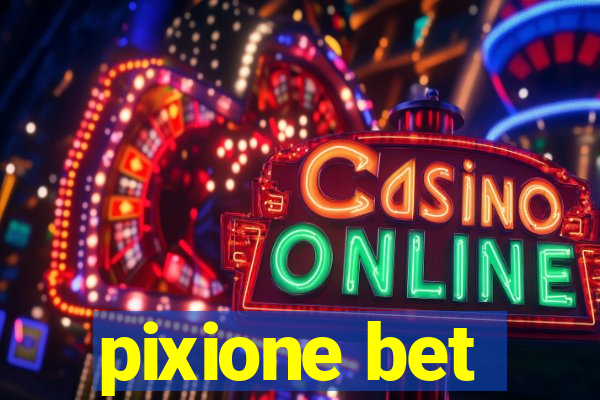 pixione bet