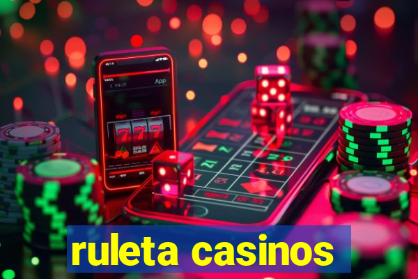 ruleta casinos