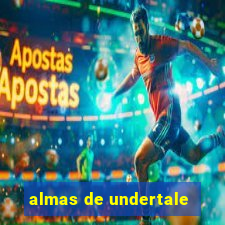 almas de undertale