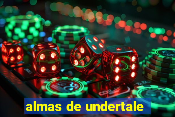 almas de undertale