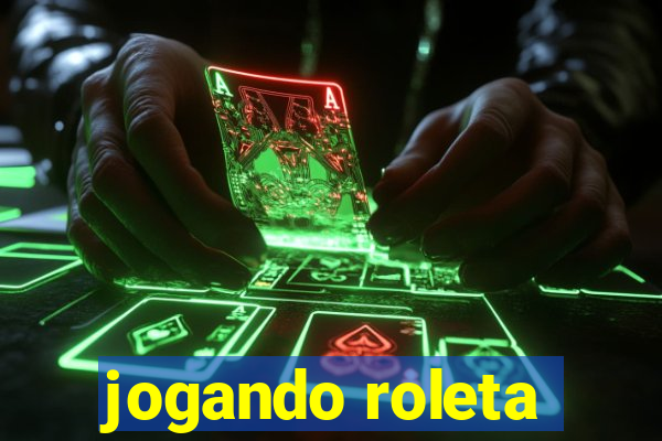 jogando roleta