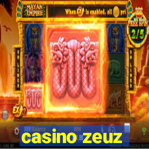 casino zeuz