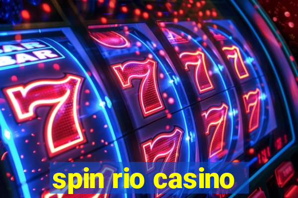 spin rio casino