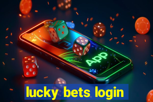 lucky bets login