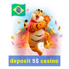 deposit 5$ casino