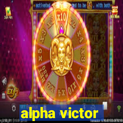 alpha victor