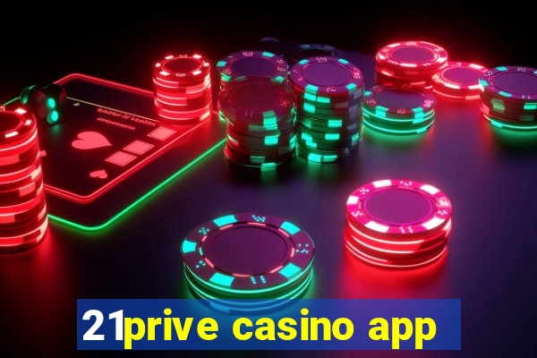 21prive casino app