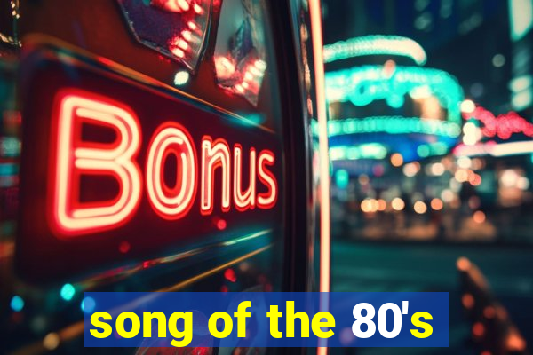 song of the 80's