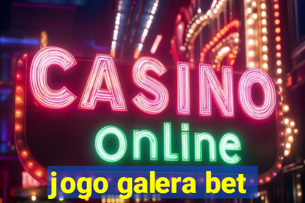 jogo galera bet