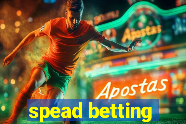 spead betting