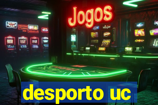 desporto uc