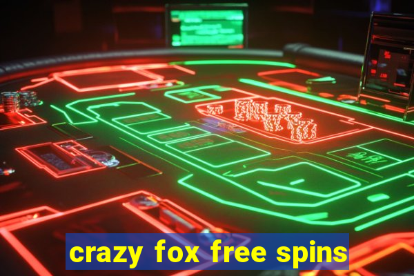 crazy fox free spins