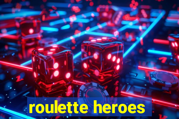 roulette heroes