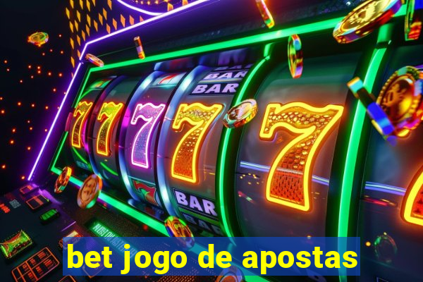 bet jogo de apostas