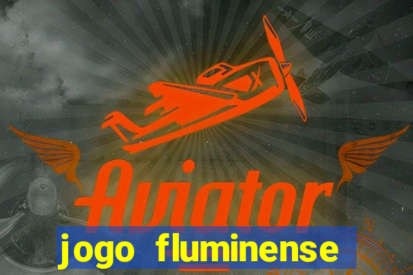 jogo fluminense hoje horario