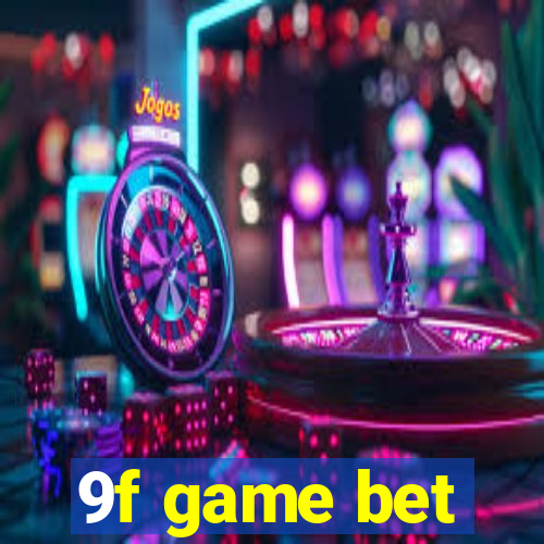 9f game bet