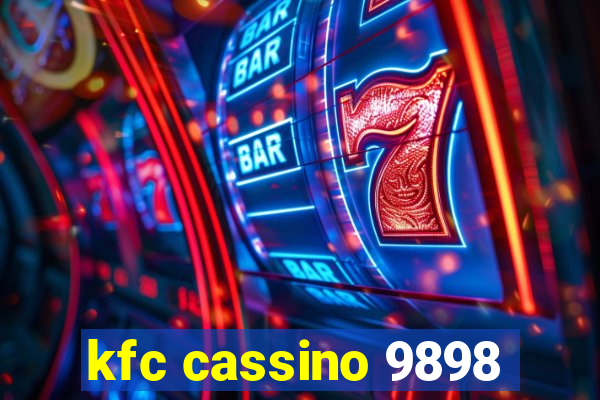 kfc cassino 9898