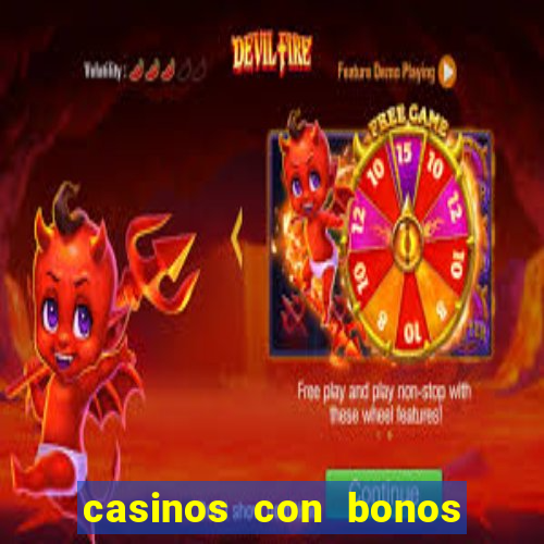 casinos con bonos sin deposito