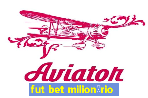 fut bet milion谩rio