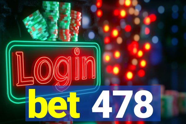 bet 478