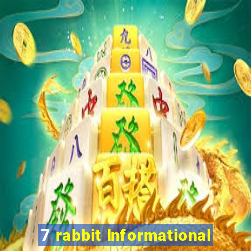 7 rabbit Informational