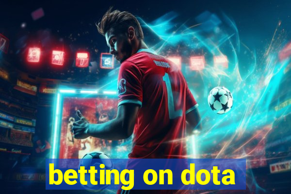 betting on dota