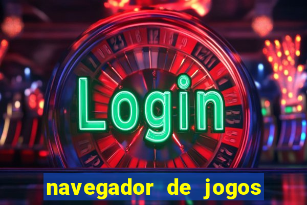 navegador de jogos para pc