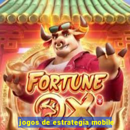 jogos de estrategia mobile