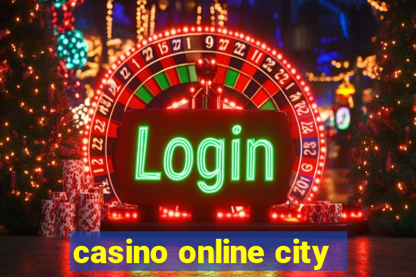 casino online city