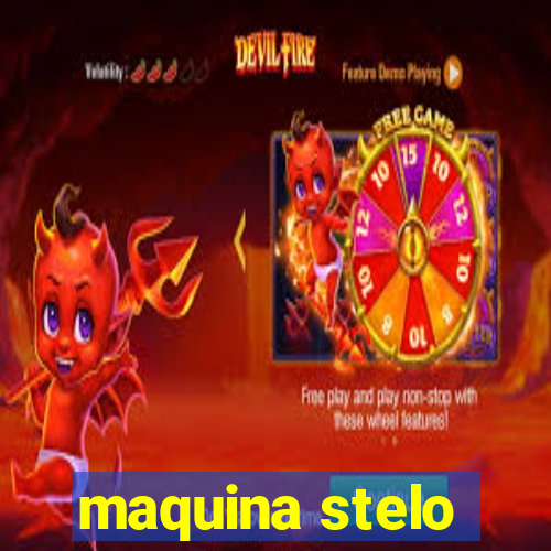 maquina stelo