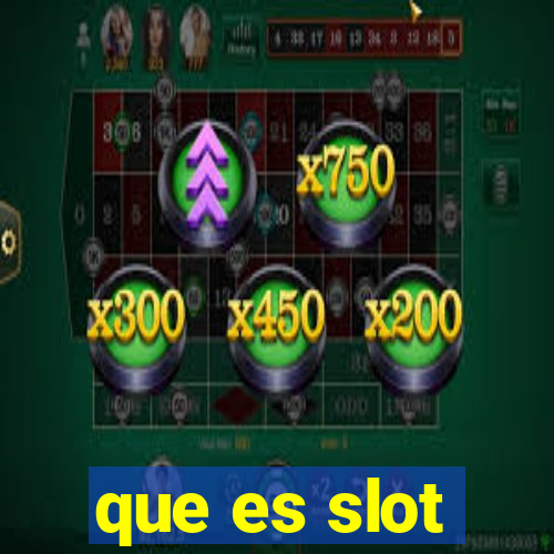 que es slot