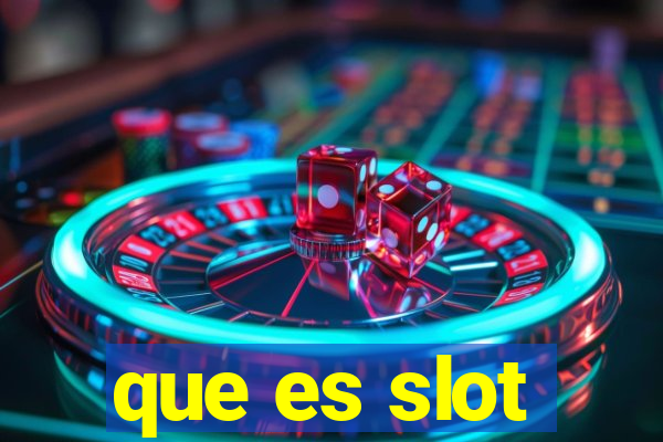 que es slot