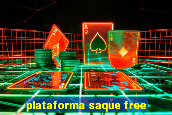 plataforma saque free