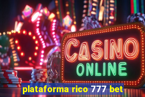 plataforma rico 777 bet