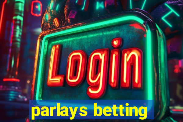 parlays betting