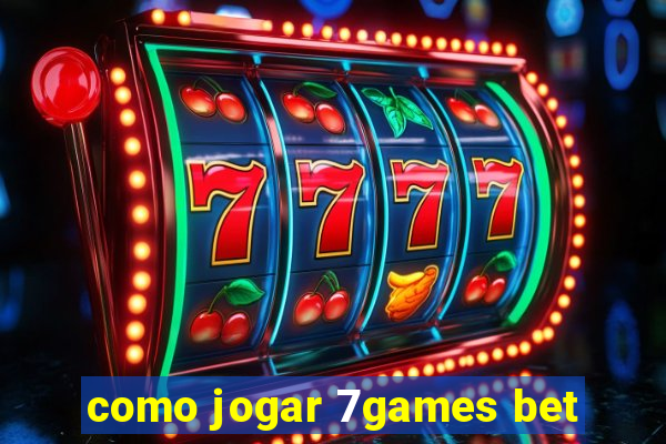 como jogar 7games bet