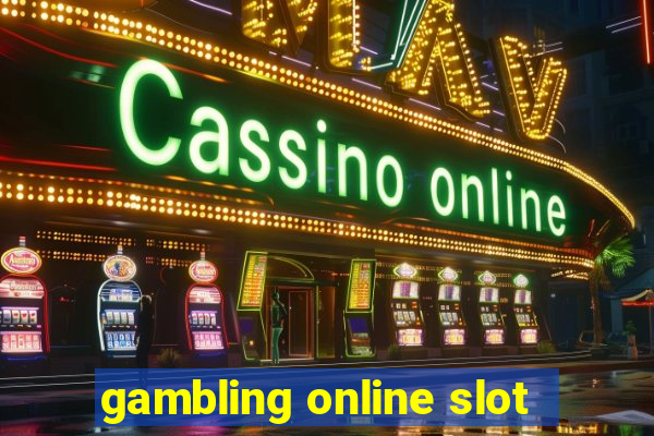 gambling online slot