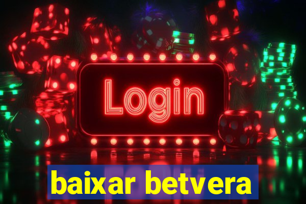 baixar betvera