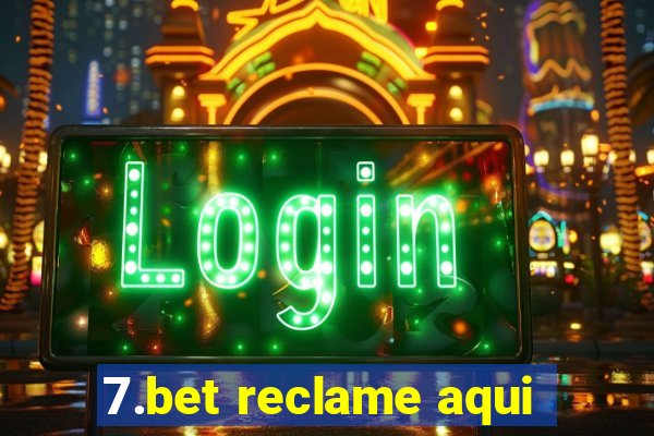 7.bet reclame aqui