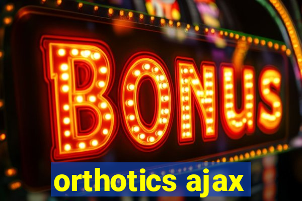 orthotics ajax