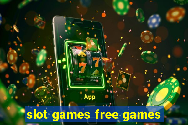 slot games free games