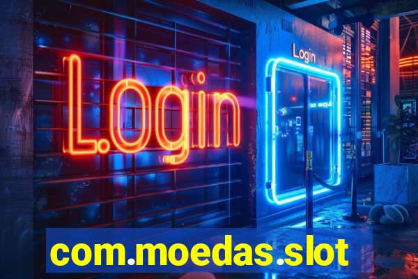 com.moedas.slots777