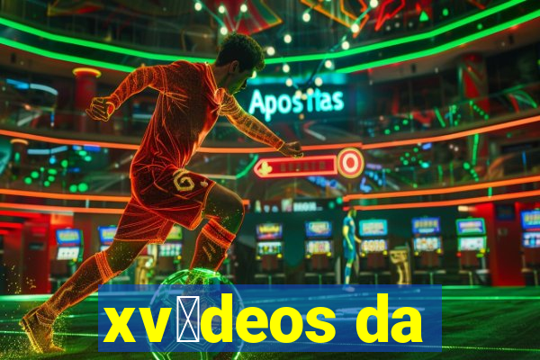 xv铆deos da