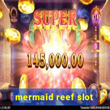 mermaid reef slot