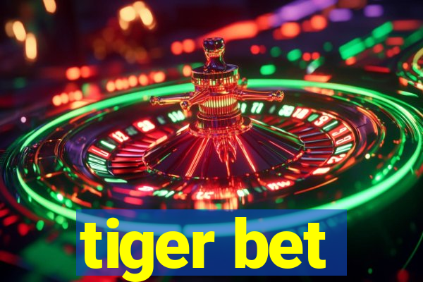 tiger bet