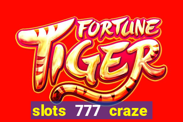 slots 777 craze big win