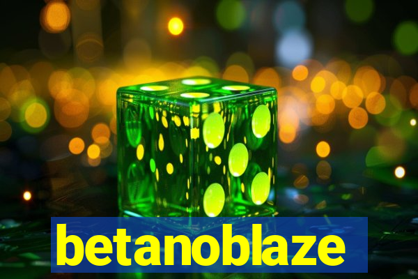 betanoblaze