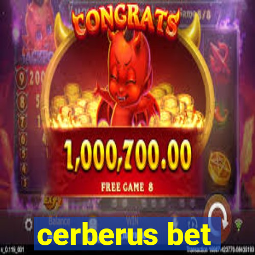 cerberus bet